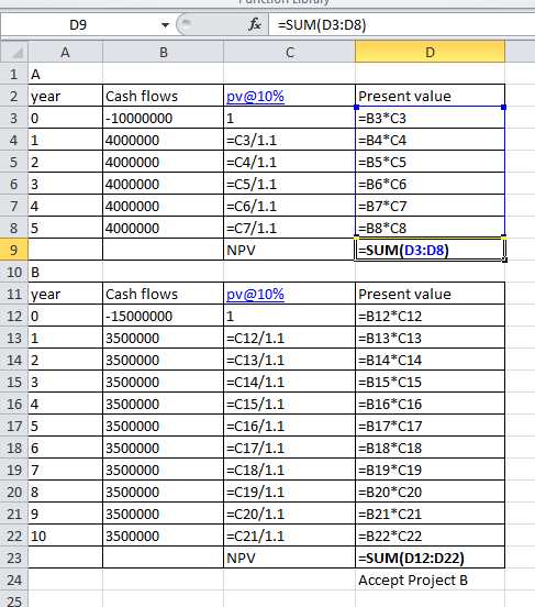 fc =SUM(D3:08) D pv@10% Cash flows - 10000000 4000000 4000000 4000000 4000000 4000000 09 А 1 A 2 year 30 4 1 52 63 7 4 85 9 1