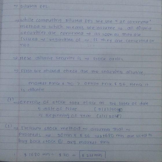 Dilutea EPS: while computing Diluteel Eps uwe use f Convertec method which means ue assume all dilutive securities ae fssued