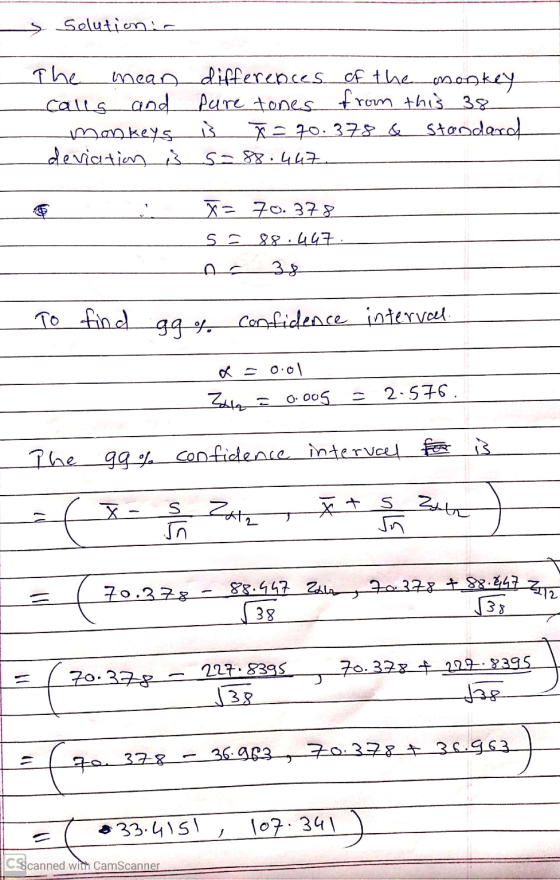 Solution : The mean differences of the monkey calls and pure tones from this 38 monkeys is x = 70.378 & Standard deviation s