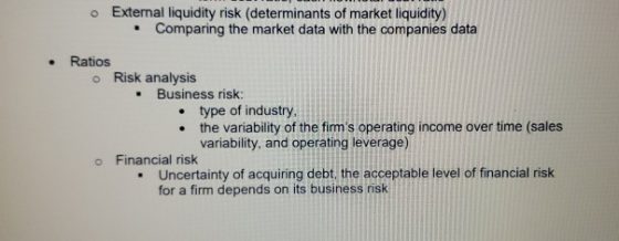 O External liquidity risk (determinants of market liquidity) Comparing the market data with the companies data • Ratios O Ris
