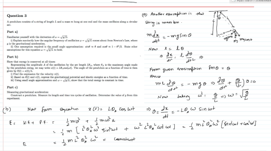 Question 3 A pendulum consists of a string of length L and a mass m hung at one end and the mass oscillates along a circular