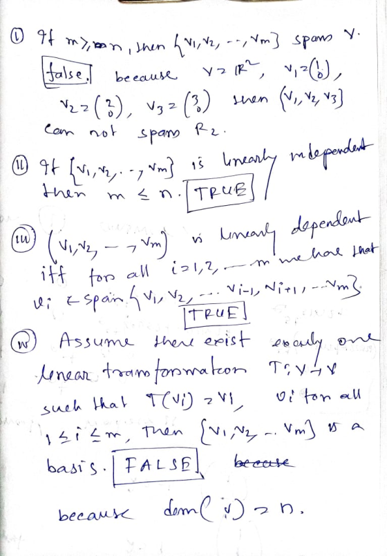 1 © It myron, then LVI, V2, .., vm} spans y. false, because 2 IR?, V,7(6), N27(3), Vg2 (3) shen (V1, V2, V3 can not spam ① 7+