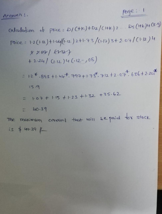 Page: 1 Answer! calculation of price : DI +)+D2/CI+K) 2 - Ds (1tk)4 (49) poice = 1:2 (1-12 ) +1-44/(1.12 ) 2+1.73/(1:12) 3+ 2