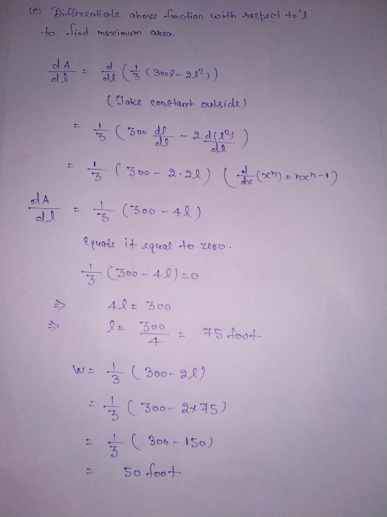 (c) Differentiate above function with respect to l to Sind maximum area. da dl die (3000-203) (Take constant outside) 300 d
