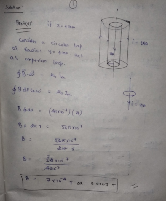 Solation! Past(a)! if x = 4 mm. Consider a circular loop of radius 8= 4mm. art as amperian loop. & B. do = ello len. & B de c