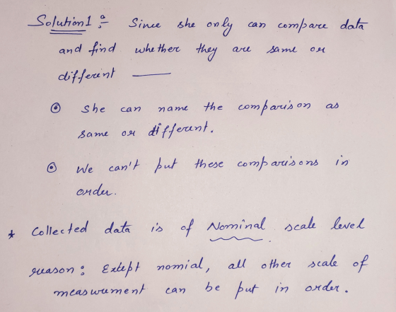 Solution 1 a Since she only can compare data and find whether they are same om different she can as comparison name me the or