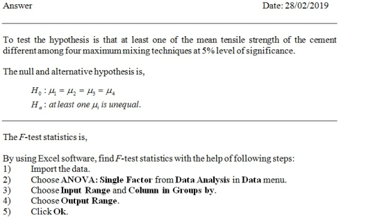 Answer Date: 28/02/2019 To test the hypothesis is that at least one of the mean tensile strength of the cement different amon