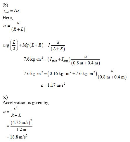 Toner = la Here, AR+L) a=2 me{j}+ Mg(L+R) =+(2+2) 7.6 kg-m? =(Istick +I dist) (0.8 m +0.4 m) 7.6 kg-m²=(0.16 kg-m² +7.6 kg -m
