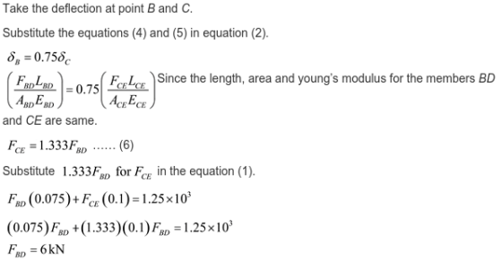 Take the deflection at point B and C. Substitute the equations (4) and (5) in equation (2). 85 = 0.758 (EL) EL Since the leng