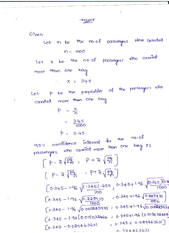 - Answer Given Let n be the no of passengers Nere Selected n = 1000 let X be the no. of passengers who camried more than one