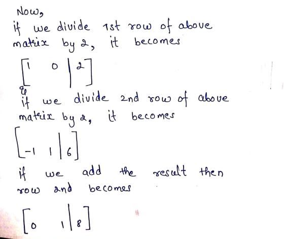 Now, if we divide ist row of above matrix by a, becomes 2 it ola of above & divide and row if we matrix by a it becomes Lilo