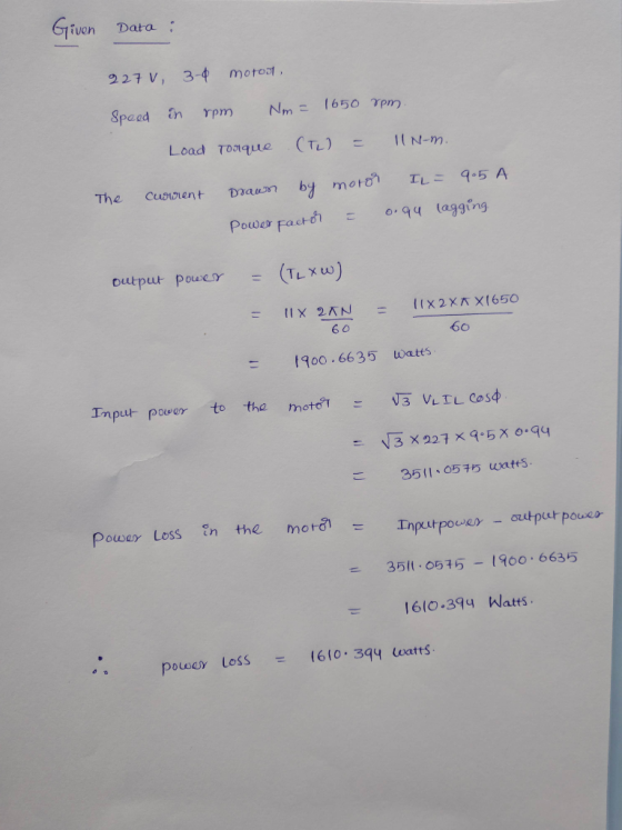 iuon Data: 227 v, 3-4 motool , (TL) Load 1(N-m Toaque The Custment Drawn by motoา TL: 9.5 A Potoor FacHh = 0,9 q lagging out