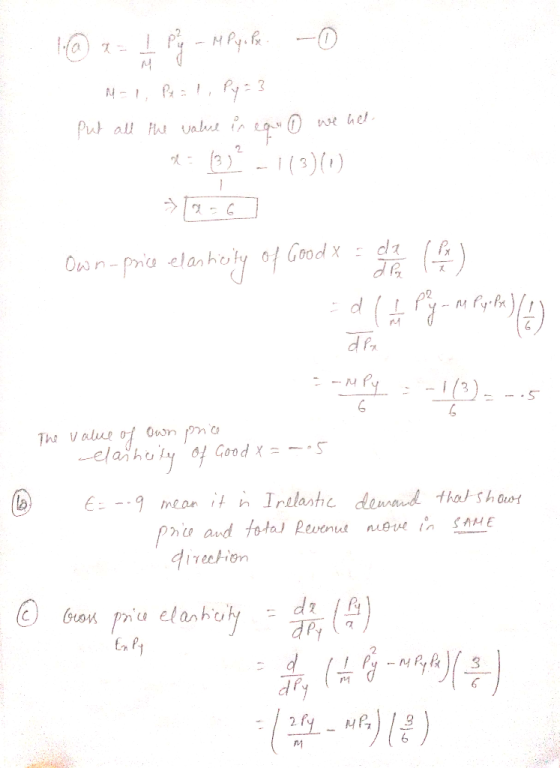 @ x= 1 Pg - MPyrke - 0 M=1, Pr = 1, Py = 3 Put all the value in ea 0 we hel = 131-113)(0) Own-price elasticity of Good x de c