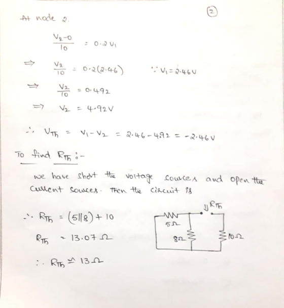 At node a. 20 :0.Qui TV-2-460 Vo = 0.212:46) Yo = 0.492 V2 - 4.92 V => Uth = vi-V2 = 2.46-492 = -2.460 To find thi we have