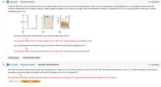 2. 0/2 points Previous Answers B My Notes A cylinder that has a 39.0-cm radius and is 50.0 cm deep is filled with air at 20.5