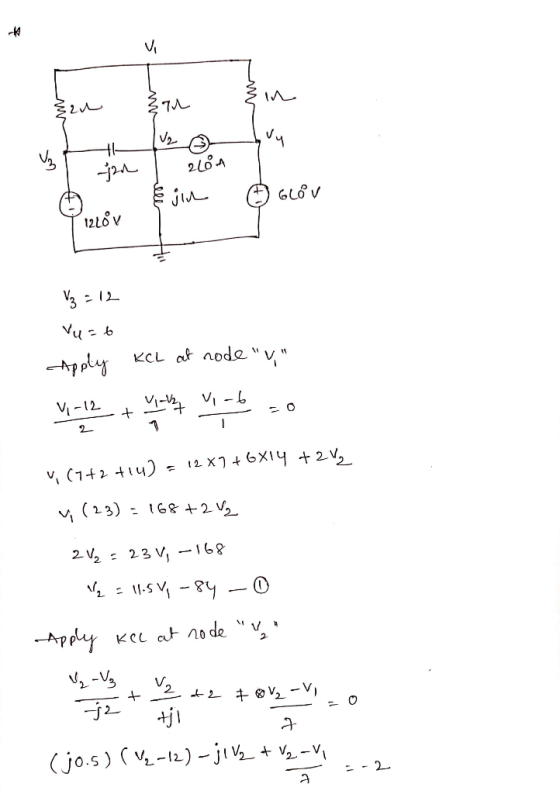 * re z in 1 -4201 2. c &jin & Glov V3 =12 Vu=6 Apply KCL at node / V1-12 + Wir kaut vocb =0 v (1+2+14) = 12X7 + 6X14 +2V 4