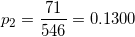 \small p_2 = \frac{71}{546}=0.1300