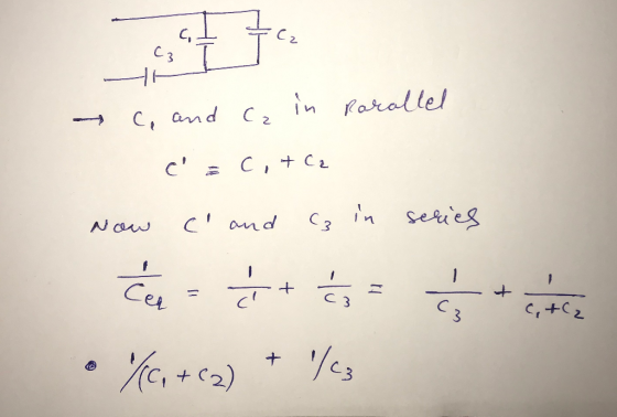 → C, and Ca in parallel c = c + C2 Now c and ca in series + entre će = + = %6,+ca) + %cz