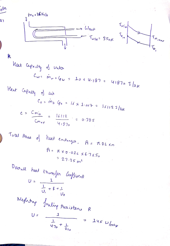 ma=16kslo ے ج بيهندا * Tiowe win = 350k Heat Capacity of water 1 Cw-morews 10x4.187 = 41870 Jlsk Heat Capacity of air C Casma