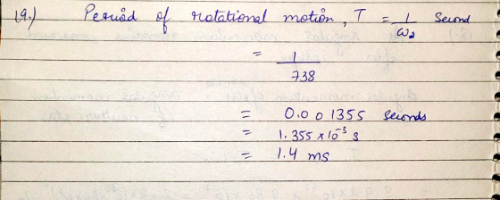 19,4 Peruid of rotational motion EL Second 7 ولا 238 seconds 0.0 0 1355 1.355 103s 1.4 ms