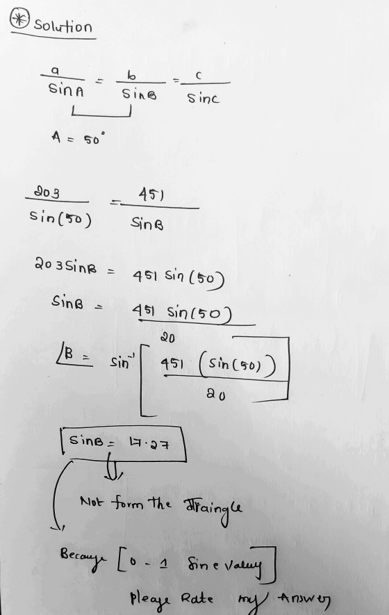 solution a с sina b = Sino sinc A = 50° 203 45) sin (150) SinB 203Sink = 451 Sin (50 451 sin(50) sing 20 sin 451 (sin Sin (5