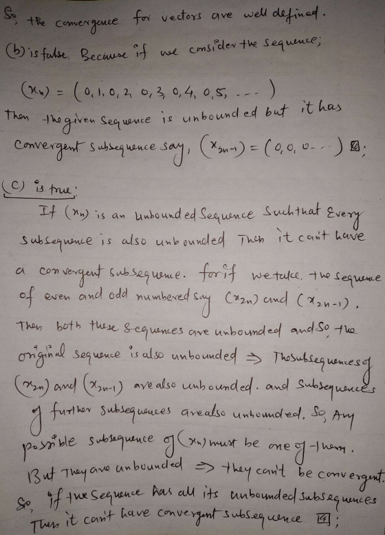 So the convergence for vectors are well defined. (b) is false, because if we consider the sequence, (Xw) = (0,1 0,2 0,3 0,4,