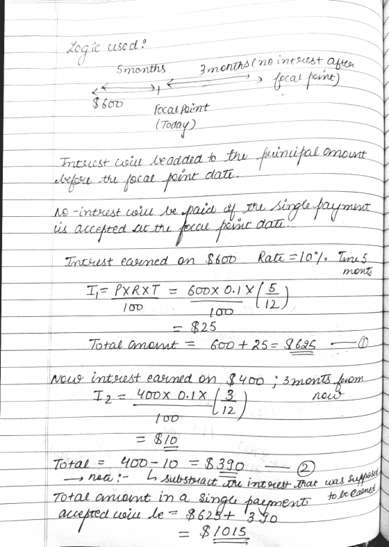 Logic used: at amount 3 months (no intrest after h substract the intrest that was. used, 5 months focal point $700 focal poin