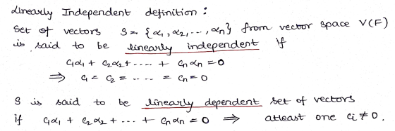 Linearly Independent definition Set of vectors is said to be Sa {x,, 42,..., an} from rector space VCF) independent If + en a