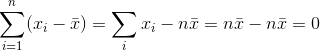 \sum_{i=1}^n(x_i-\bar x)=\sum_i x_i-n\bar x=n \bar x-n \bar x =0