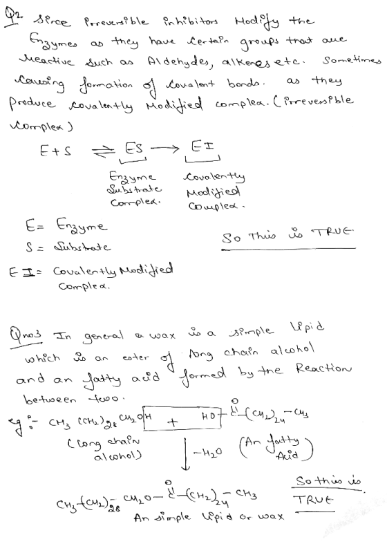 Q2. since Prreversible inhibitors Modify the Enzymes as they have certain groups that are heactive such as Aldehydes, alkenes