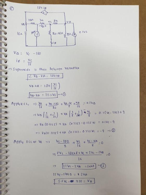 1841 200 VA VE an VC M m VD+ Hov lor o IVS + Ro=1600 con Vio VO: Vc - 180 io VC 16 c. = Supernode is there between VB and VA