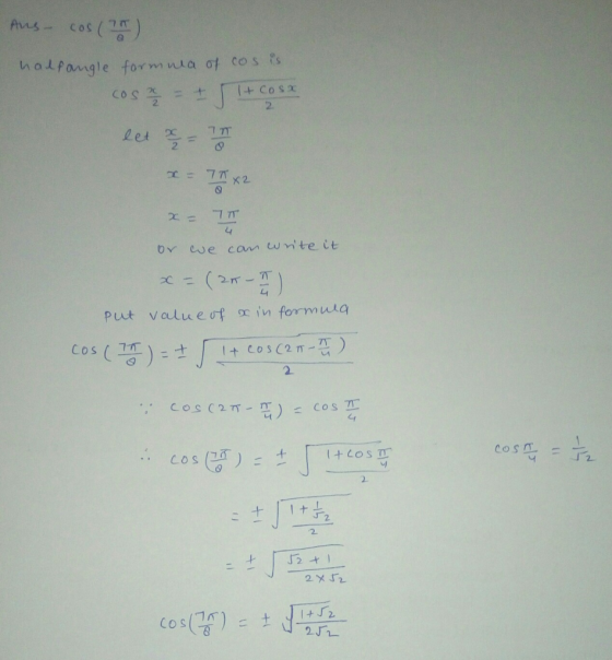 Aus- -Cos( halfangle formwa cos 즈-- 2 2 2 puut valueof o in formuq 24 cos (그 .. JT 2. Co s 8