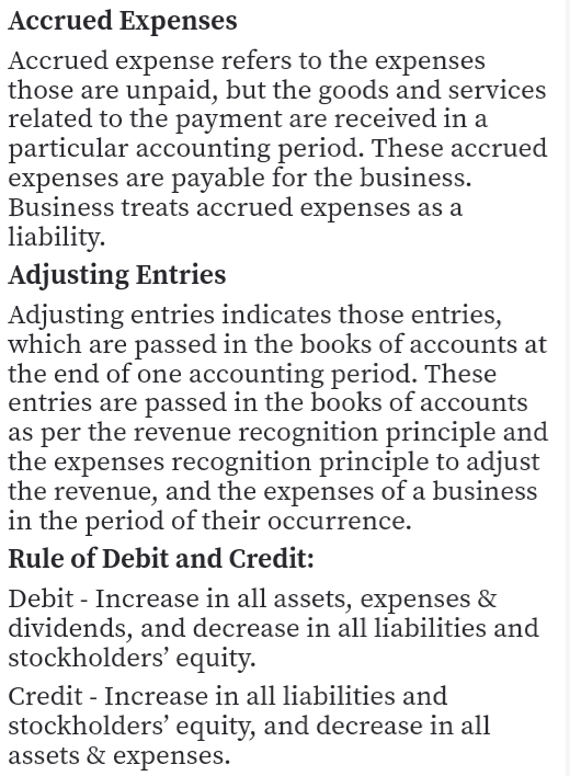 Accrued Expenses Accrued expense refers to the expenses those are unpaid, but the goods and services related to the payment a