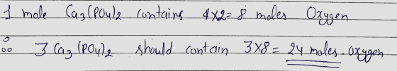 1 mole Cas (poula contains 4X2= 8 moles Oxygen oo 3 lag (poule should contain 3x8 = 24 moles. Oxygen