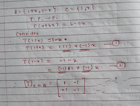 = 2 7 } B = {1tx, 1-x} I Cat6x) = 6-an. consider I Cit ) = 1-se a Tcital = 10 + (-1)- TC1-x) = -1- z (-1) 61 + (-1)x. DEBE