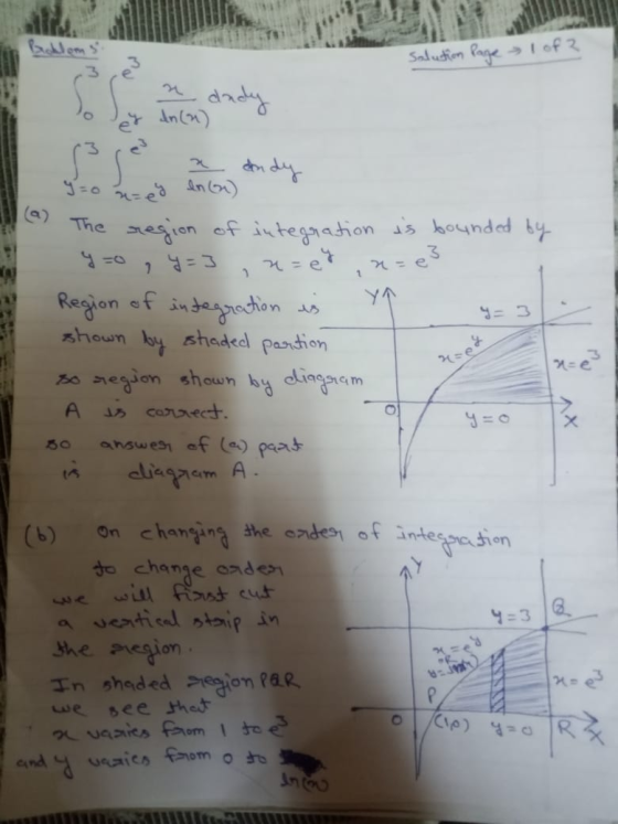 salution Page 1 of 2 er incon dady andy 9 = 0 = y en G) The region of integration is bounded by yo , y=3, n=et, n=e3 Region o