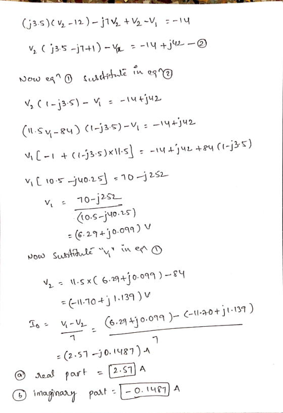 (33.5)( V9 – 12 ) – j1 ve + V2 -V, 5-14 Vz ( 33.5-j7+1) - Yo = -14 +j42 - © Now eq? o susitstule in agh@ V₂ (1-33.5) - Y = -1