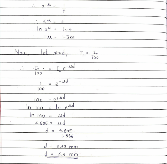 e-u 4 e u 4 In eu In 4 u= 1.386 Now, let ned, I = I. 100 . - I. 100 e-ud -ud e 100 100 Eetud In see in 100 end In ud ud 4.605