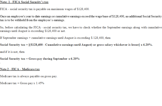 Note: 1 - FICA Social Securitys tax FICA - social security tax is payable on maximum wages of $128,400. Once an employees y