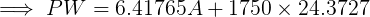 > PW = 6.41765 A+ 1750 x 24.3727