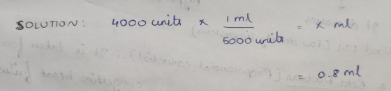 SOLUTION: 4000 units & Iml 5000 write = x ml to ON