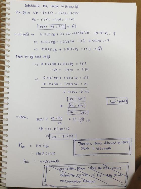 substitute this value in and in eq 0 = VB - (5.JVE - 320) - || VC VB-5.5Vc +420= 11.5VC 19 VE-VB : 720 - O 0.1125 VB + (S.SVC