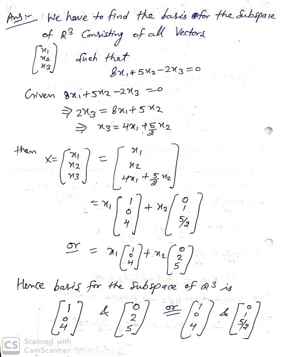 (е. ni و تو تم Ang We have to find the basis for the subspa. of R3 Consist Consisting of all Vectors fuch that Brit542–2x3=0