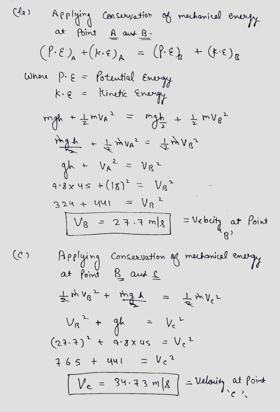 Cle) Applying Conservation of mechanical energy at Point A and B. (P.E), +(k. EA (P. Eh t (KE) Where Poet kie - Potential En