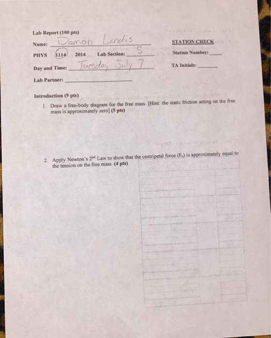 Lab Report (100 pts) Name: Damon Landis STATION CHECK 5 PHYS 1114 2014 Lab Section: Station Number: Tuesday July 7 TA Initial