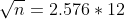 n = 2.576 * 12