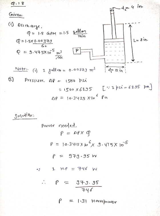 d = 4 to in. 08.18 Given: (1) Discharge, | Lasin. 9 = 1.5 GPM = 1.5 9= 1.590.00379 60 P = 9.475X165 m2 Note:- (1) 1 gallon =