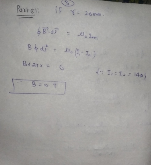 Part (C): if r= 20mm. Bide = llolon B& d = llo (I - I2 ) Bratr = 6 { I = I2 = 14A) B-OT