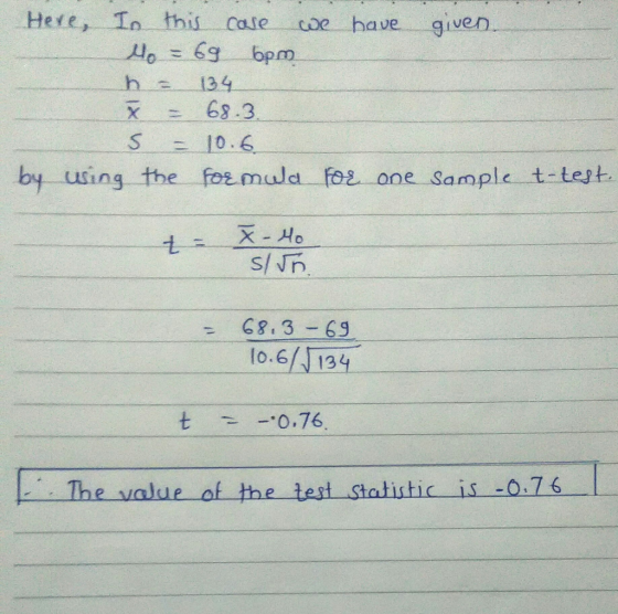 Here, In this case we have given. Mo = 69 6pm h = 134 7 . 68.3. s – 10.6. by using the formwa foc one sample t-test. EX-40 s/