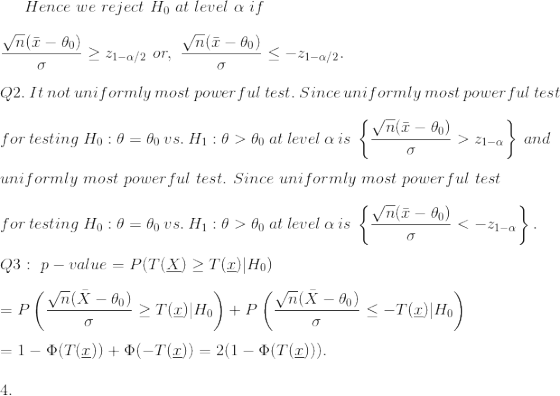 Hence we reject H, at level a if Vnī - 00) Vnī - 00) -> 21-a/2 or, v 0 5-21-a/2 Q2. It not uniformly most power ful test. Sin